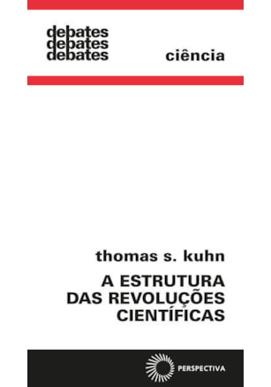 A ESTRUTURA DAS REVOLUÇÕES CIENTÍFICAS