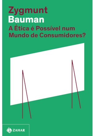 A ÉTICA É POSSÍVEL NUM MUNDO DE CONSUMIDORES? (NOVA EDIÇÃO)