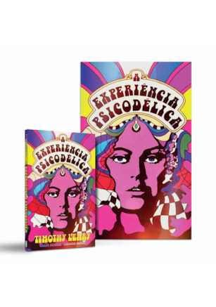 A EXPERIÊNCIA PSICODÉLICA