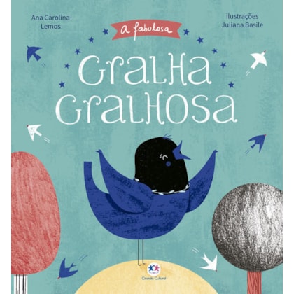 A FABULOSA GRALHA GRALHOSA