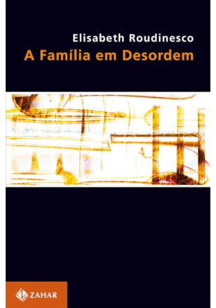 A FAMÍLIA EM DESORDEM
