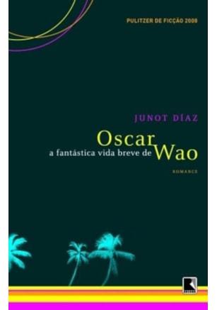 A FANTÁSTICA VIDA BREVE DE OSCAR WAO