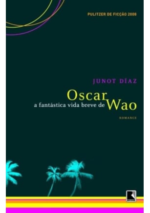 A FANTÁSTICA VIDA BREVE DE OSCAR WAO