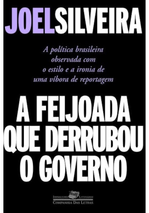 A FEIJOADA QUE DERRUBOU O GOVERNO