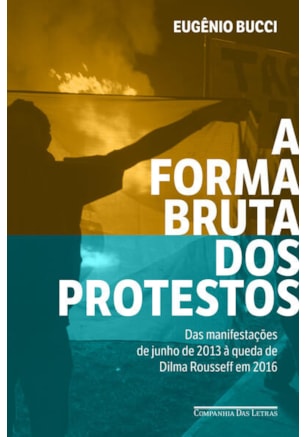 A FORMA BRUTA DOS PROTESTOS
