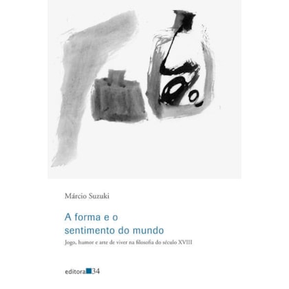 A FORMA E O SENTIMENTO DO MUNDO