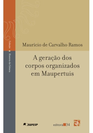 A GERAÇÃO DOS CORPOS ORGANIZADOS EM MAUPERTUIS