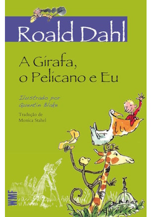 A GIRAFA, O PELICANO E EU