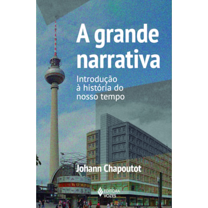 A GRANDE NARRATIVA