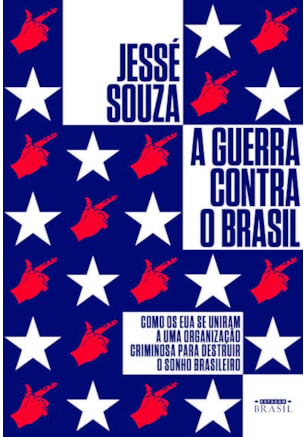A GUERRA CONTRA O BRASIL