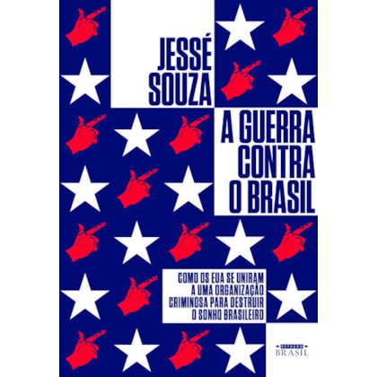 A GUERRA CONTRA O BRASIL