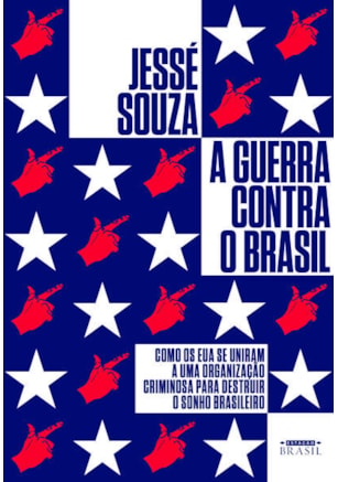 A GUERRA CONTRA O BRASIL