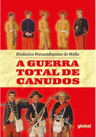 A GUERRA TOTAL DE CANUDOS