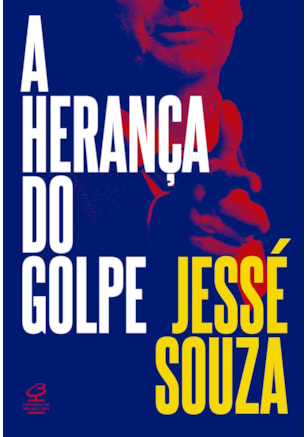A HERANÇA DO GOLPE