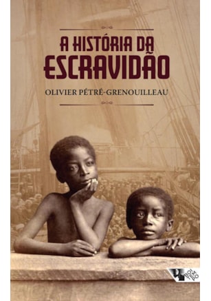 A história da escravidão