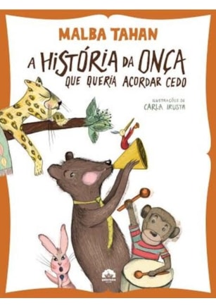 A HISTÓRIA DA ONÇA QUE QUERIA ACORDAR CEDO