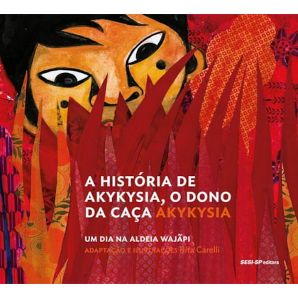 A história de Akykysia, o dono da caça