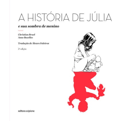 A HISTÓRIA DE JÚLIA E SUA SOMBRA DE MENINO