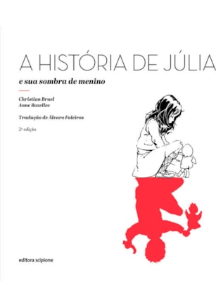A HISTÓRIA DE JÚLIA E SUA SOMBRA DE MENINO