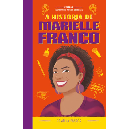 A HISTÓRIA DE MARIELLE FRANCO