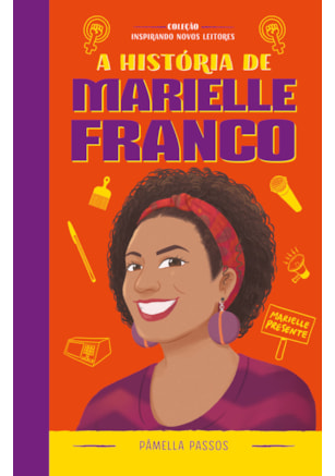 A HISTÓRIA DE MARIELLE FRANCO
