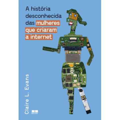 A HISTÓRIA DESCONHECIDA DAS MULHERES QUE CRIARAM A INTERNET