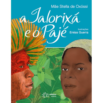 A IALORIXÁ E O PAJÉ