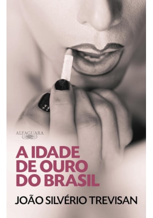 A IDADE DE OURO DO BRASIL