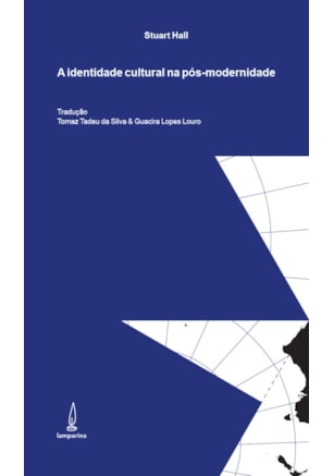 A IDENTIDADE CULTURAL NA PÓS-MODERNIDADE