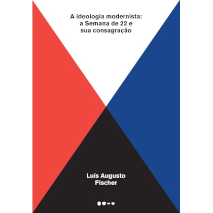 A IDEOLOGIA MODERNISTA