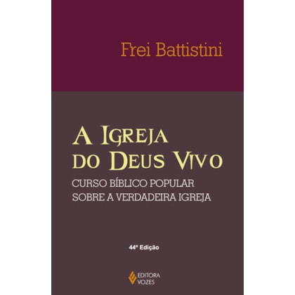 A IGREJA DO DEUS VIVO