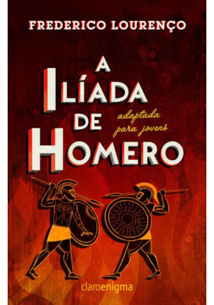 A ilíada de Homero adaptada para jovens