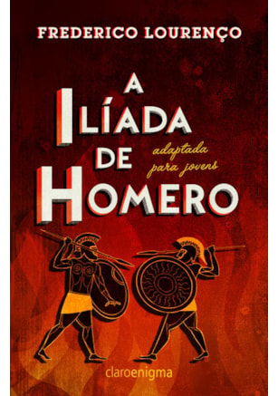 A ilíada de Homero adaptada para jovens