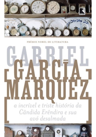 A INCRÍVEL E TRISTE HISTÓRIA DA CÂNDIDA ERÊNDIRA E SUA AVÓ DESALMADA