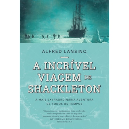 A INCRÍVEL VIAGEM DE SHACKLETON
