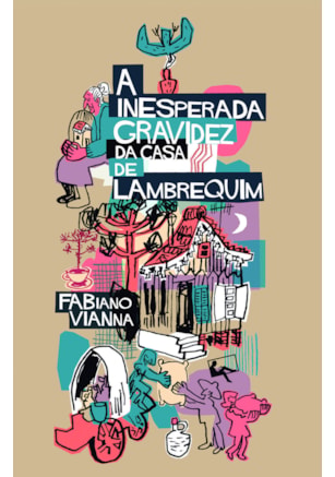 A INESPERADA GRAVIDEZ DA CASA DE LAMBREQUIM