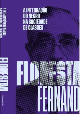 A Integração do Negro na Sociedade de Classes