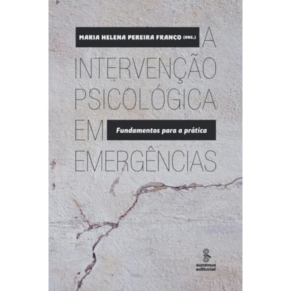 A INTERVENÇÃO PSICOLÓGICA EM EMERGÊNCIAS