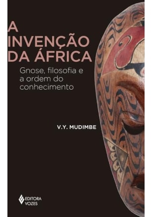 A INVENÇÃO DA ÁFRICA