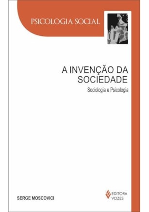 A INVENÇÃO DA SOCIEDADE