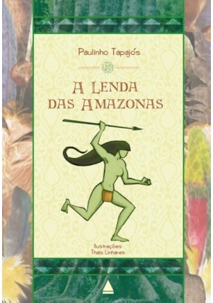 A LENDA DAS AMAZONAS