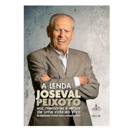 A LENDA JOSEVAL PEIXOTO
