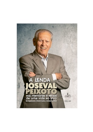 A LENDA JOSEVAL PEIXOTO