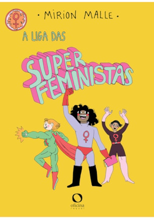 A LIGA DAS SUPERFEMINISTAS
