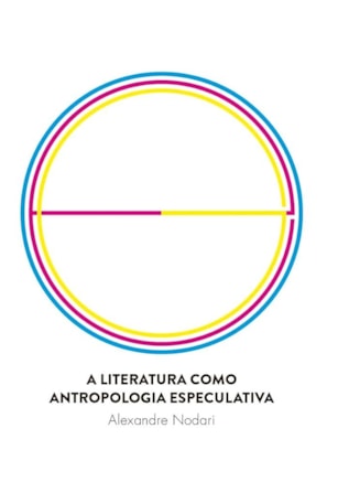 A literatura como antropologia especulativa