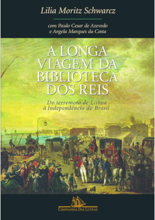 A LONGA VIAGEM DA BIBLIOTECA DOS REIS