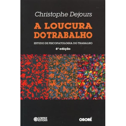 A LOUCURA DO TRABALHO