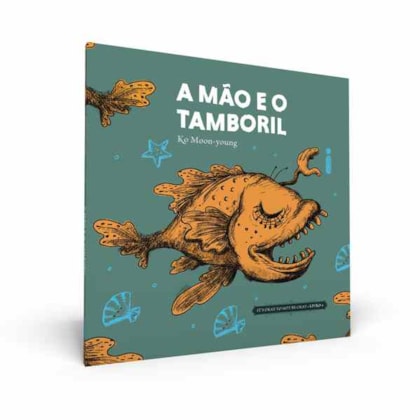 A MÃO E O TAMBORIL