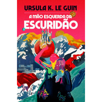 A MÃO ESQUERDA DA ESCURIDÃO