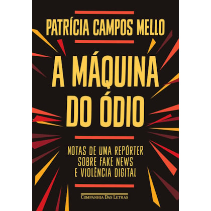 A MÁQUINA DO ÓDIO